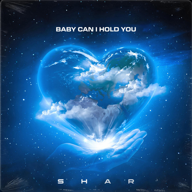 Baby Can I Hold You