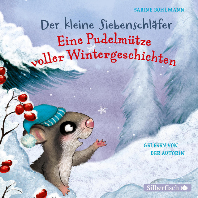 Der kleine Siebenschläfer: Eine Pudelmütze voller Wintergeschichten cover art