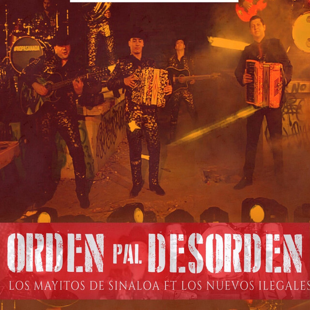 Orden Pal Desorden - Single by Los Mayitos De Sinaloa | Spotify