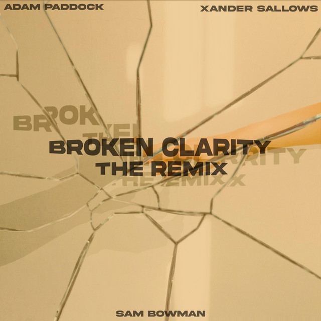 Broken Clarity - Sam Bowman Remix