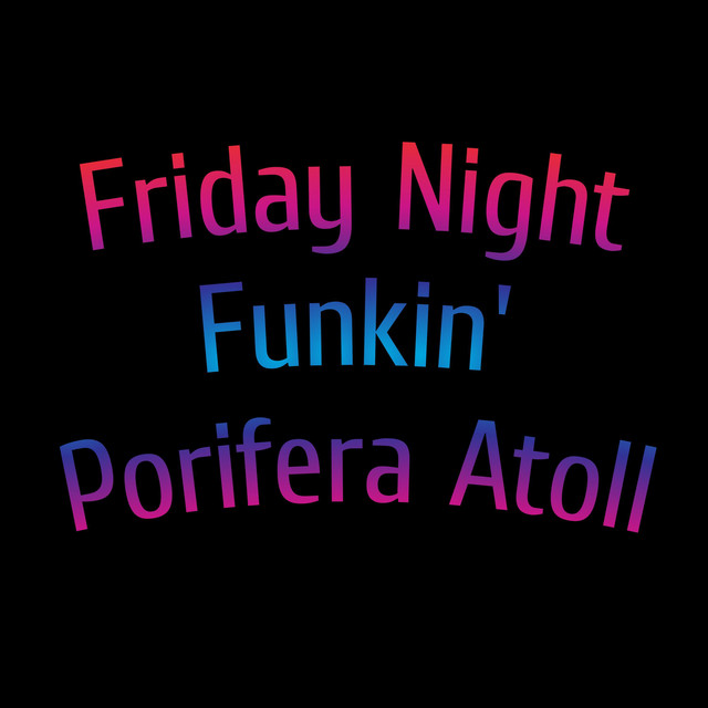 Friday Night Funkin' Porifera Atoll cover art