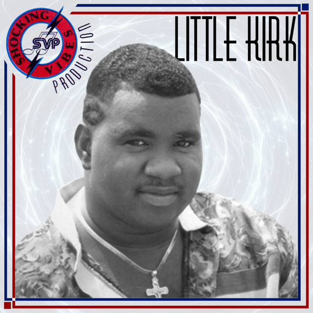 Shocking Vibes Presents: Little Kirk cover art