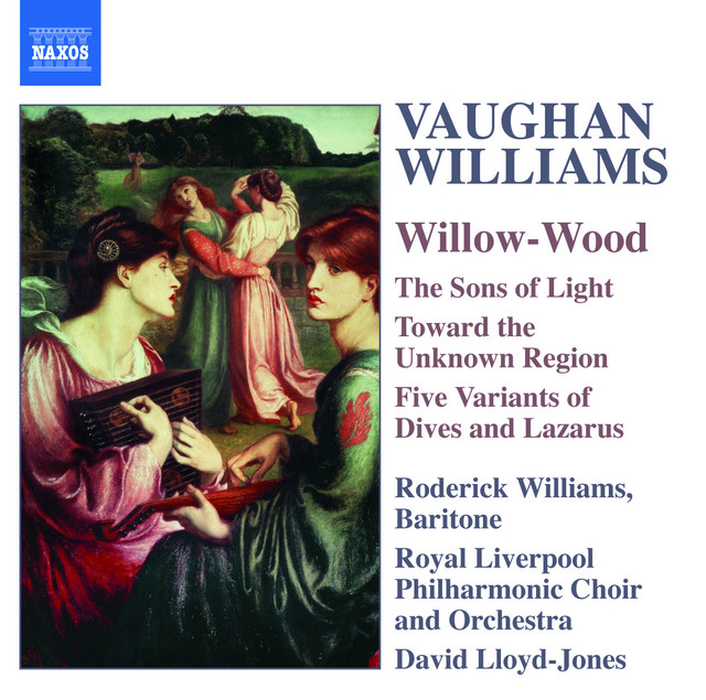 Vaughan Williams: Willow-Wood / the Sons of Light / Toward the Unknown Region cover art