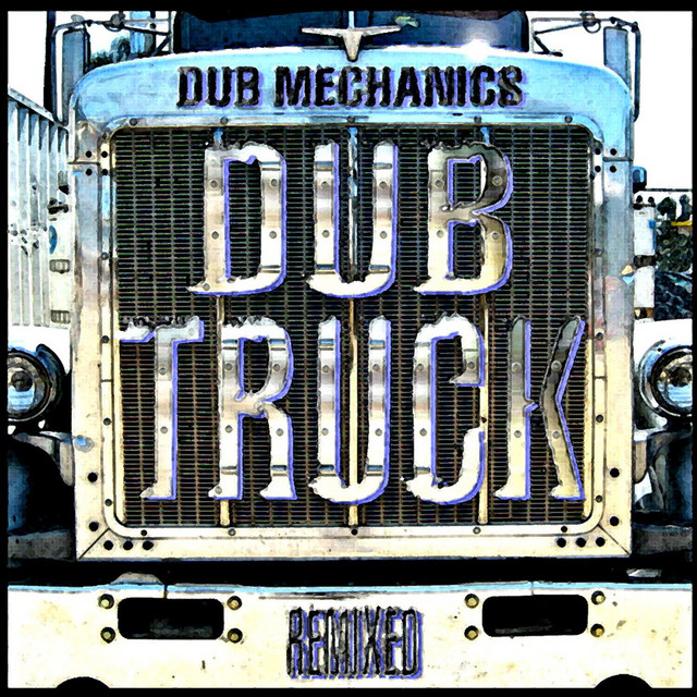 Dub Truck Remixed cover art