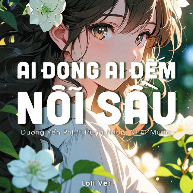 Ai Đong Ai Đếm Nỗi Sầu (Lofi Ver.)