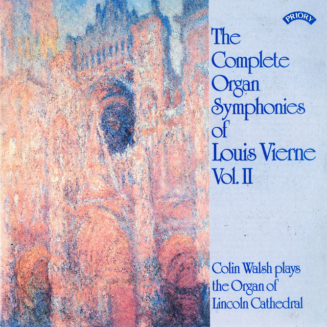 The Complete Organ Symphonies of Louis Vierne, Vol. 2