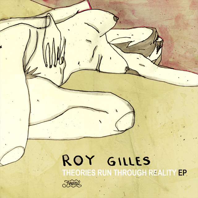 Roy Gilles - Theories Run Through Reality EP cover art