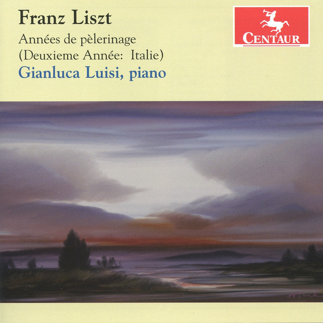 Liszt: Années de pèlerinage (Deuxieme Année: Italie)