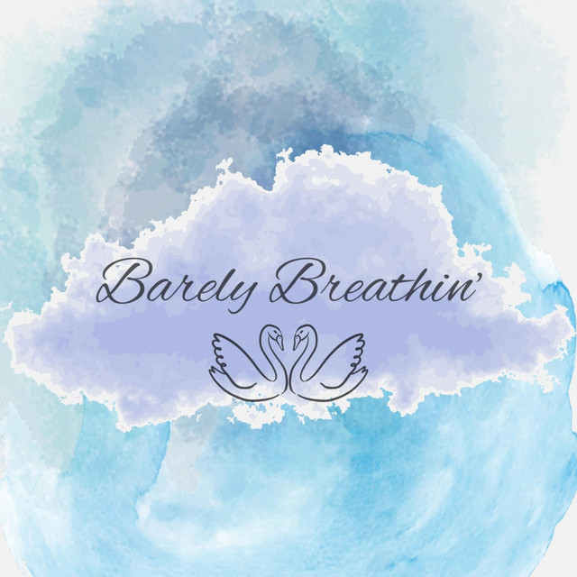 Barely Breathin'