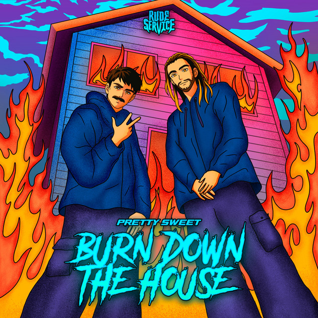 Burn Down The House