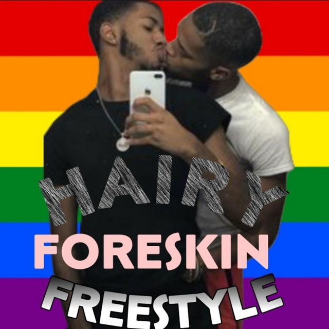 HAIRY FORESKIN Freestyle Single By MC Period Stain Spotify