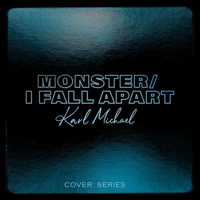 Monster / I Fall Apart