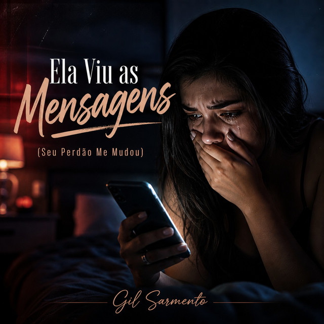 Ela Viu as Mensagens (Seu Perdão Me Mudou)