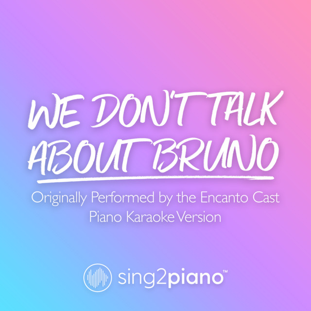 We Don't Talk About Bruno (Originally Performed by the Encanto Cast ...