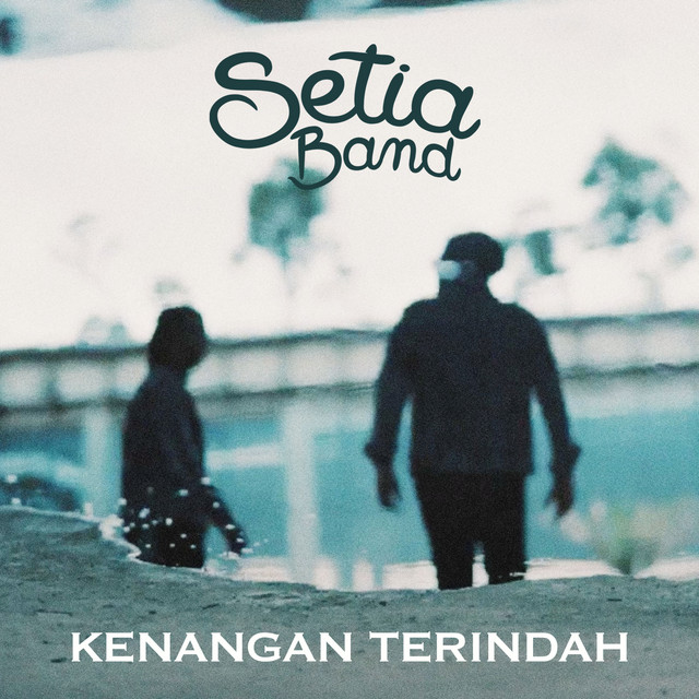 Kenangan Terindah by Setia Band