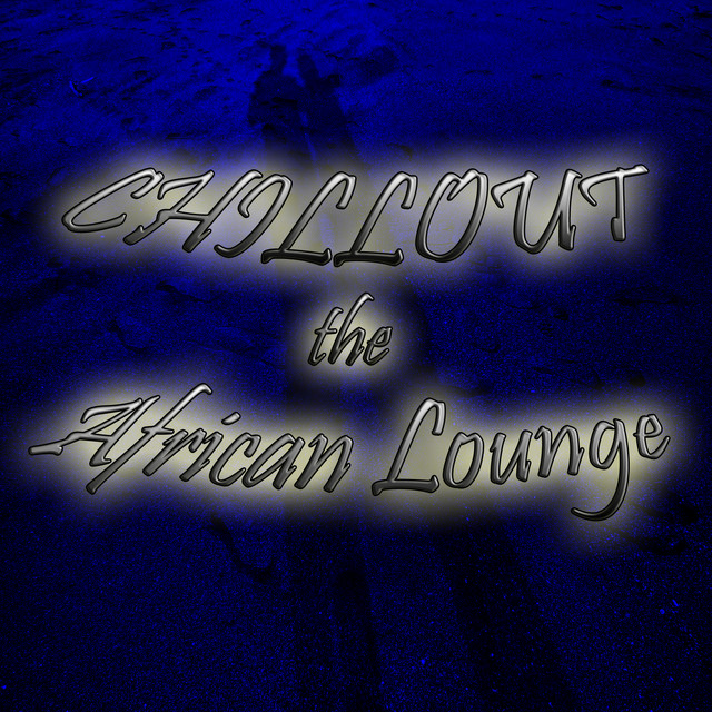 Chillout the African Lounge cover