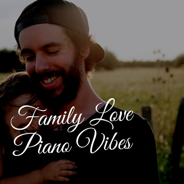 Family Love Piano Vibes cover art