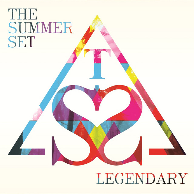 Legendary - Album by The Summer Set | Spotify