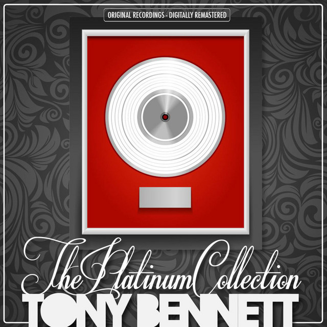 The Platinum Collection: Tony Bennett - Compilation by Tony