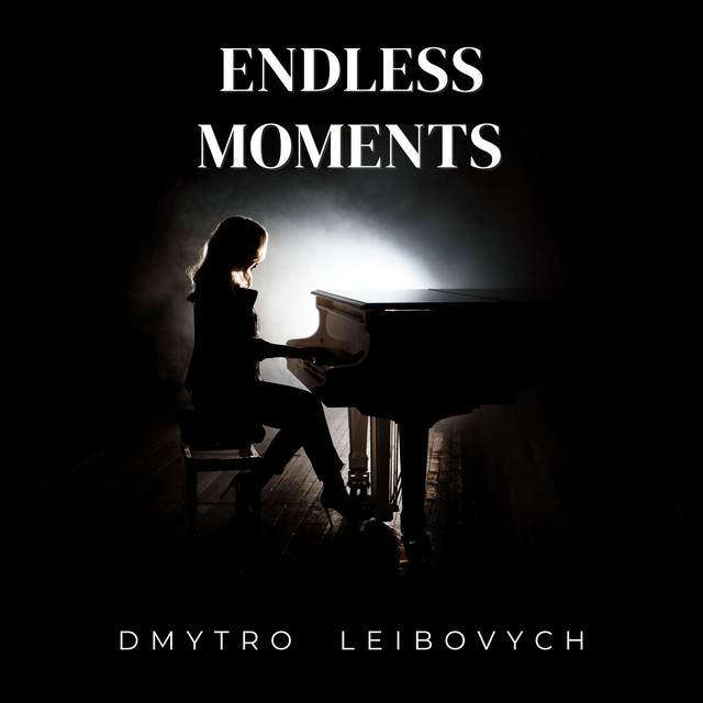 Обкладинка: Endless Moments — Dmytro Leibovych