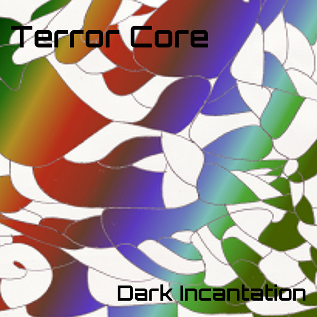 Dark Incantation - Album by Terror Core | Spotify