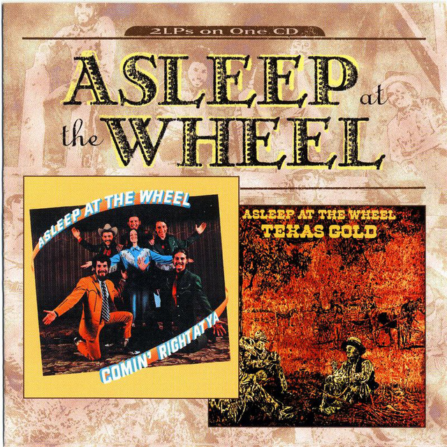 Texas Gold/Comin' Right At Ya - Album by Asleep At The Wheel | Spotify