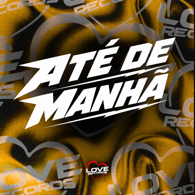  – Até de Manhã
