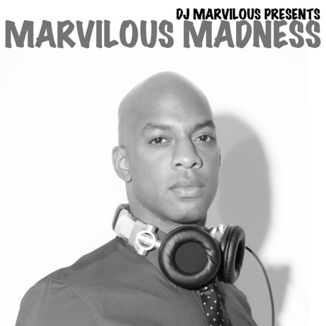 Marvilous Madness - Album by DJ Marvilous | Spotify