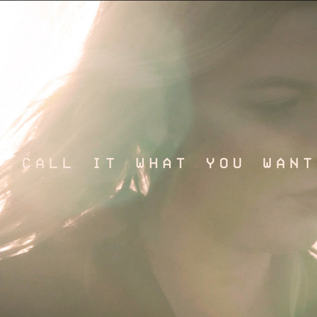 Call It What You Want cover art
