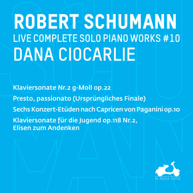 R. Schumann: Complete Solo Piano Works, Vol. 10 (Live)