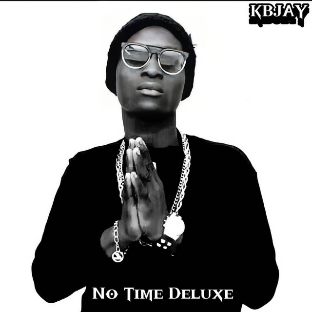 NO TIME (DELUXE) — Kbjay