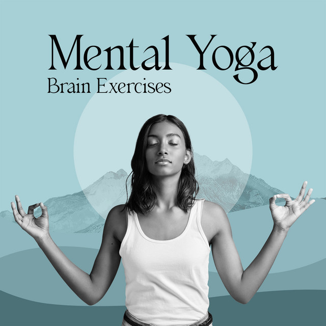 Mental Yoga: Brain Exercises