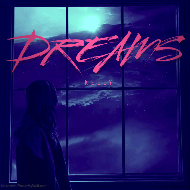 Dreams - Album by KELLY | Spotify
