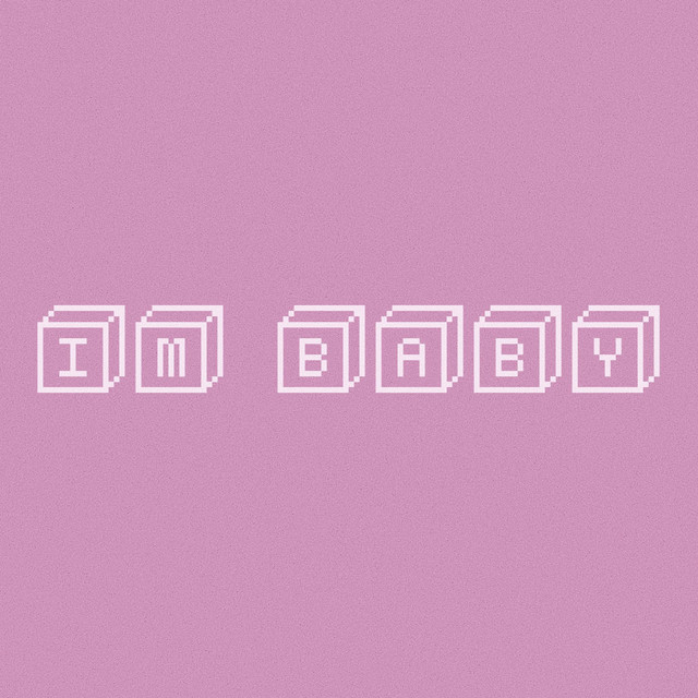 i'm baby