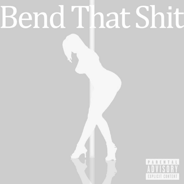 Bend That Shit