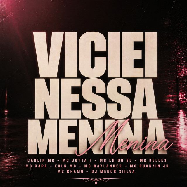 Viciei Nessa Menina