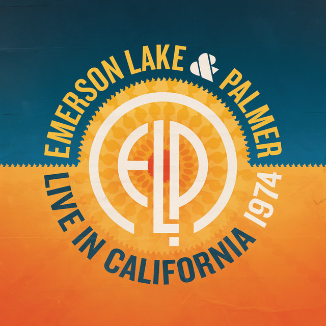 Live in California 1974 - Album by Emerson, Lake & Palmer | Spotify