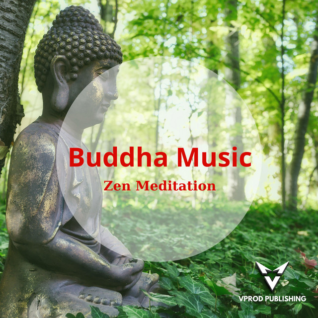Buddha Music Zen Meditation - Album by VPROD Publishing | Spotify