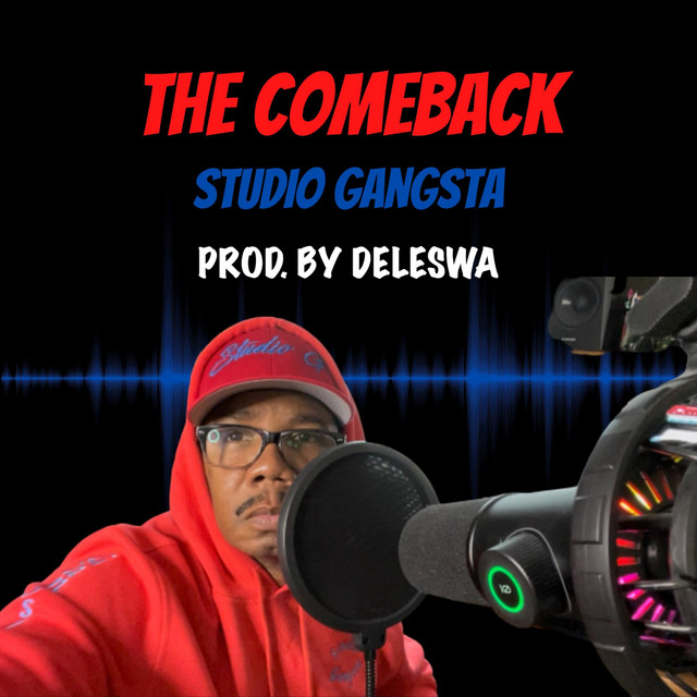 The Comeback - song and lyrics by Studio Gangsta | Spotify
