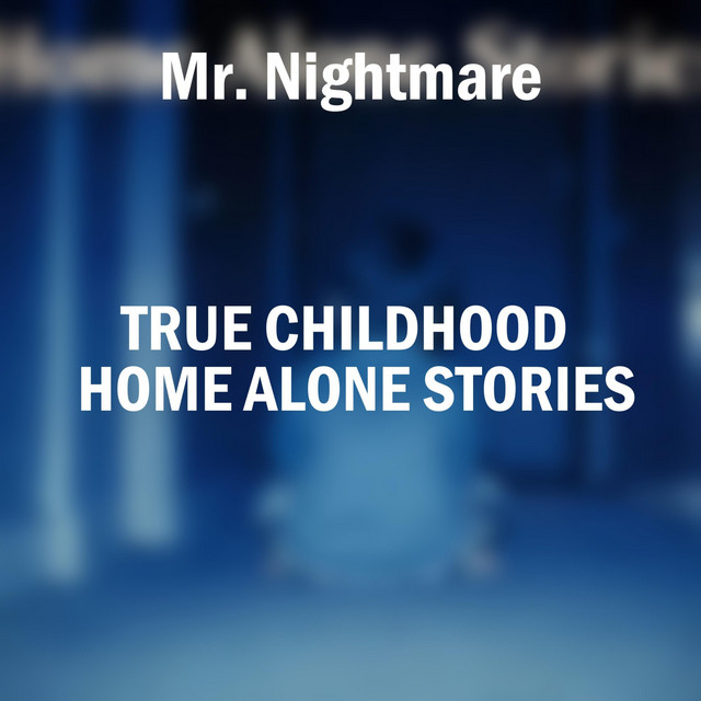 True Childhood Home Alone Stories cover art
