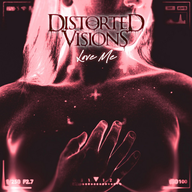 Love Me - song and lyrics by Distorted Visions | Spotify