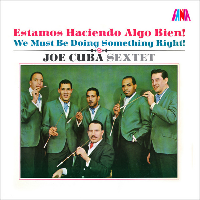 We Must Be Doing Something Right - Album by Joe Cuba | Spotify