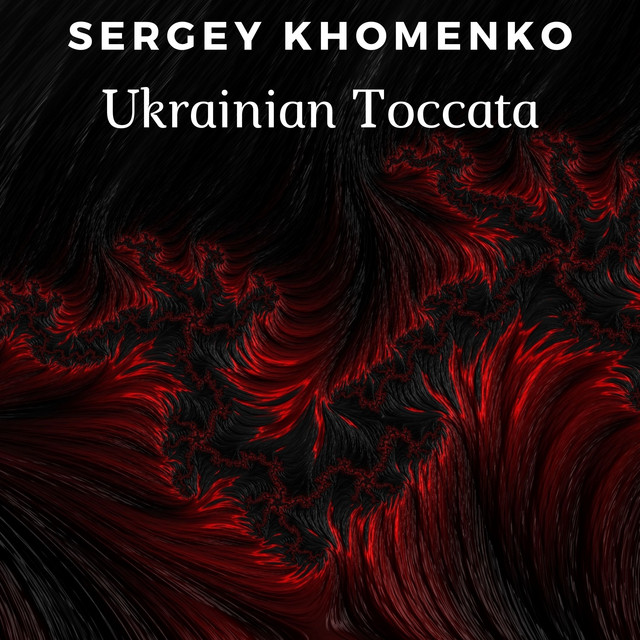 Cover art: Ukrainian Toccata — Sergey Khomenko