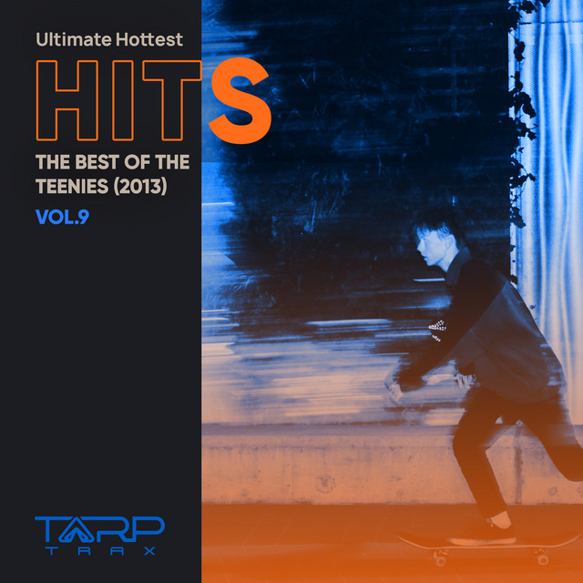 Ultimate Hottest Hits 2013, Vol. 9 (The Best of the Teenies) cover art