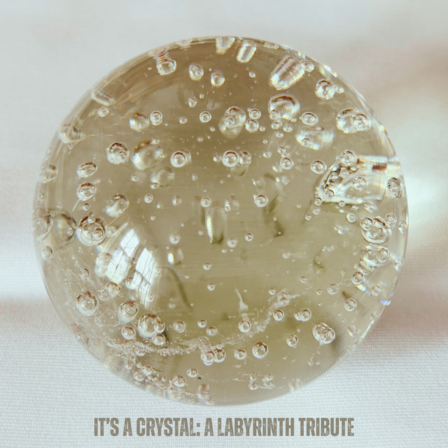 It's A Crystal: A Labyrinth Tribute artwork