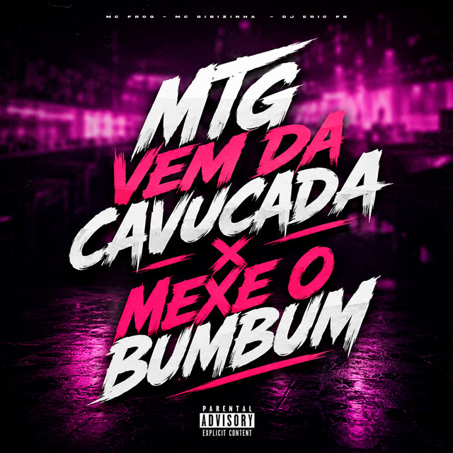 VEM DA CAVUCADA X MEXE O BUMBUM