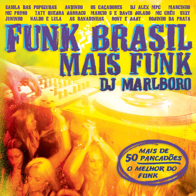 Funk Brasil Mais Funk 09 by DJ Marlboro - Album by DJ Marlboro
