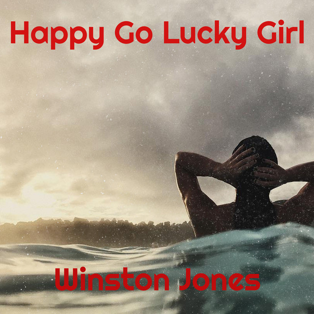Happy Go Lucky Girl - song and lyrics by Winston Jones | Spotify