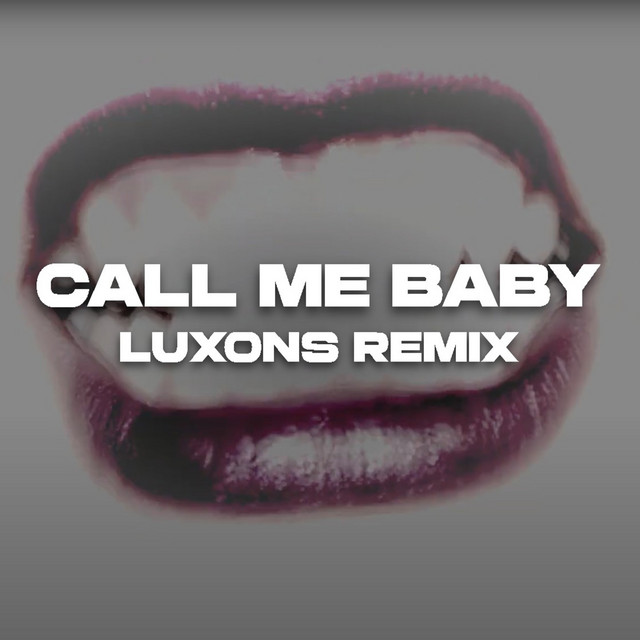 Call Me Baby - Luxons Remix