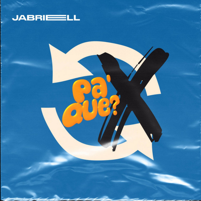 Jabriell - Pa' que?